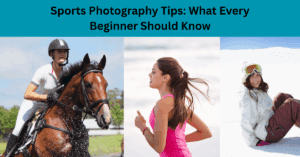 Sports Photography Tips: What Every Beginner Should Know